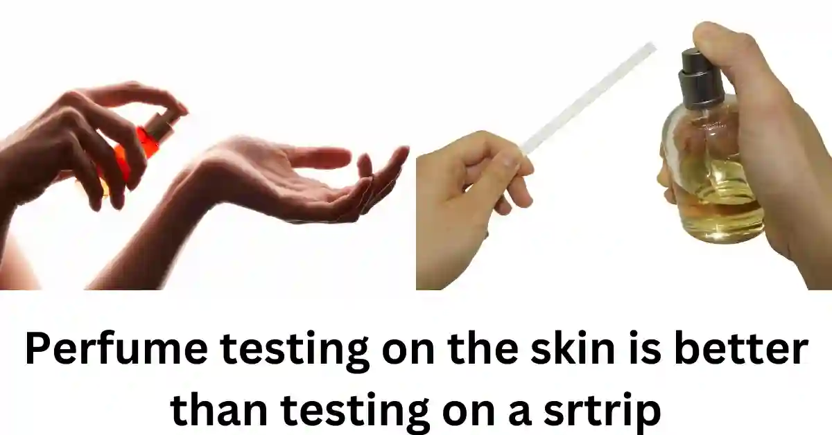 The picture shows testing a perfume on a paper strip vs testing on skin. In how to buy perfume, it is always a better idea to test the perfume on your skin