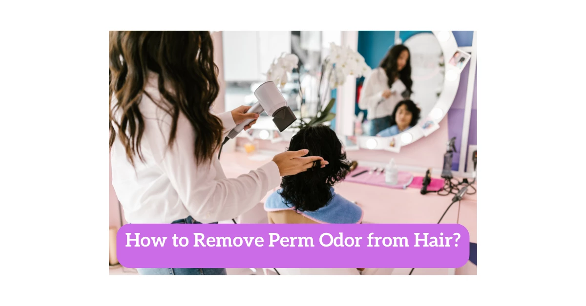 how to remove perm odor from hair